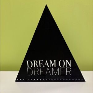 Black Triangle Decor with Dream On Dreamer Text